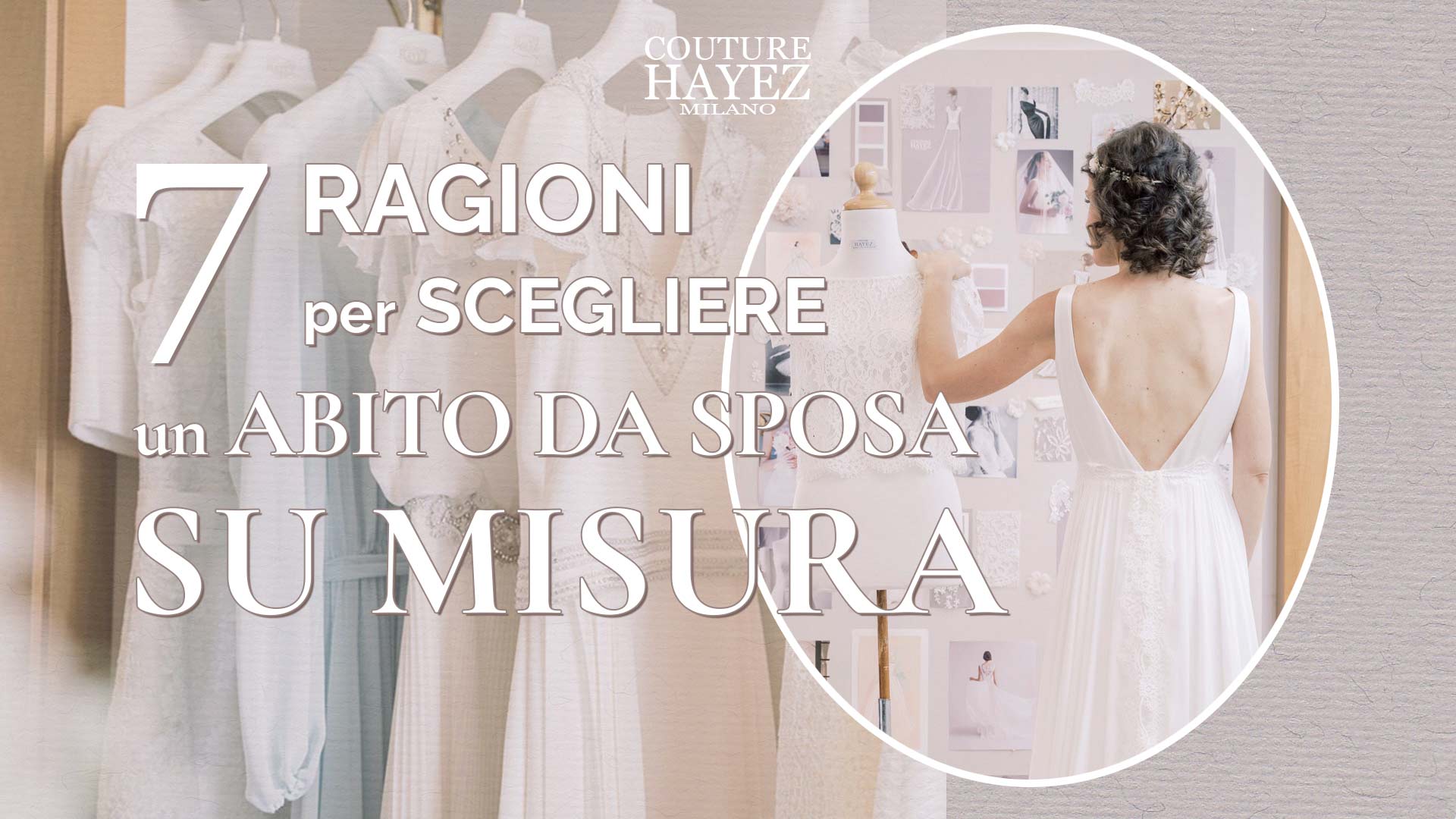 7 ragioni per scegliere un abito da sposa su misura